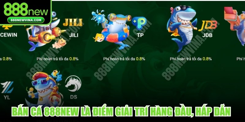 Bắn cá 888NEW là điểm giải trí hàng đầu, hấp dẫn khó cưỡng