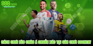 Cách Chơi Kèo Châu Á