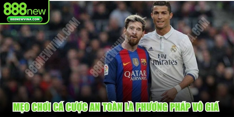 Mẹo chơi cá cược an toàn là những phương pháp vô giá nhất