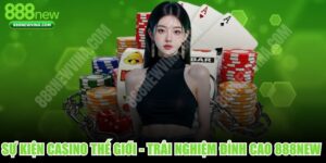 Sự Kiện Casino Thế Giới