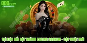 Sự Kiện Nổi Bật Ngành Casino